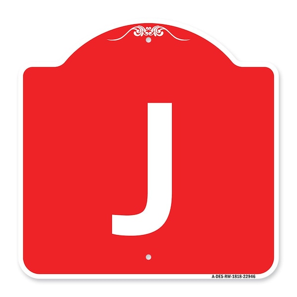 Signmission Designer Series Sign-Sign W/ Letter J, Red & White Aluminum Sign, 18" x 18", RW-1818-22946 A-DES-RW-1818-22946 - main